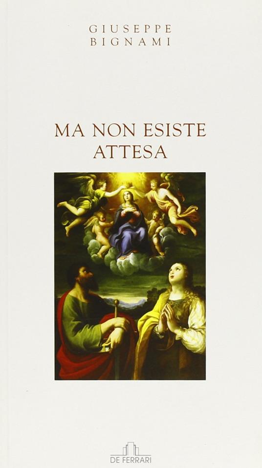 Ma non esiste attesa - Giuseppe Bignami - copertina