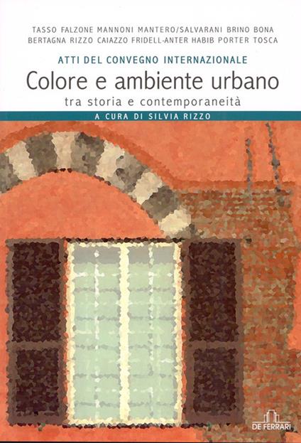 Colore e ambiente urbano tra storia e contemporaneità. Atti del convegno internazionale - copertina