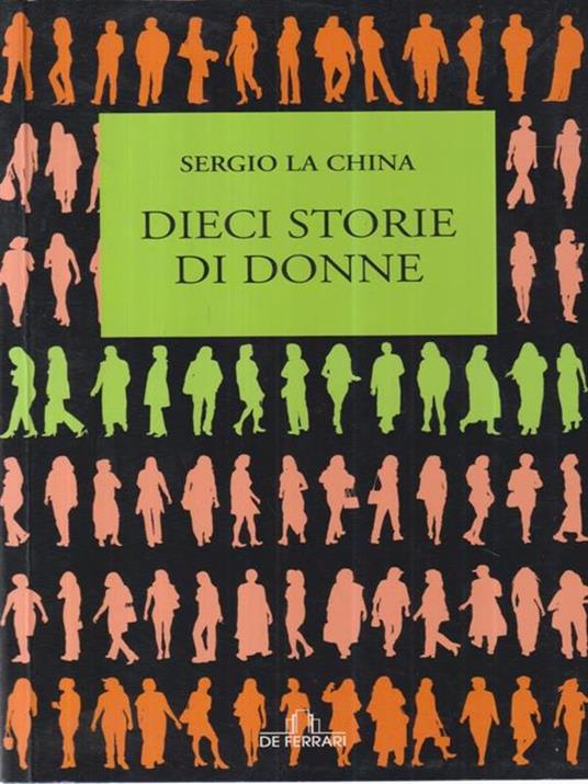 Dieci storie di donne - Sergio La China - 2