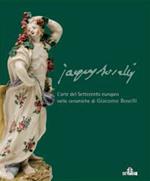 L' arte del Settecento europeo nelle ceramiche di Giacomo Boselli