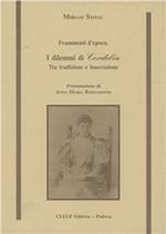 Frammenti d'epoca. I dilemmi di Cordelia. Tra tradizione e innovazione