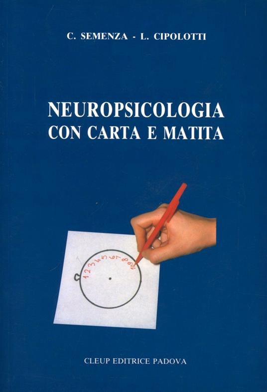 Neuropsicologia con carta e matita - Lisa Cipolotti,Carlo Semenza - copertina