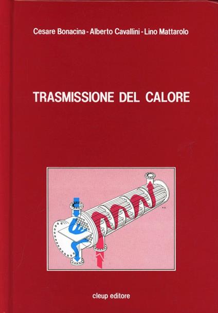 Trasmissione del calore - Cesare Bonacina,Alberto Cavallini,Lino Mattarolo - copertina