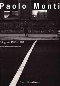 Paolo Monti. Fotografia (1950-1980) - copertina