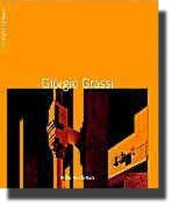 Libro Giorgio Grassi. Progetti per la città antica. Ediz. illustrata Juan José Lahuerta , Giorgio Grassi