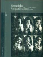 Mimmo Jodice. Avanguardie a Napoli
