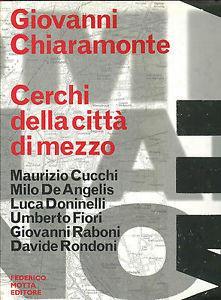Milano. Cerchi della città di mezzo - Giovanni Chiaramonte - copertina