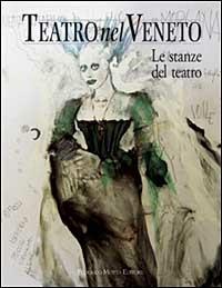 Teatro nel Veneto. Con CD Audio. Vol. 2: Le stanze del teatro. - Carmelo Alberti - copertina