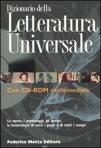 Dizionario della letteratura universale - Eridano Bazzarelli,Giuseppe Minzoni - copertina