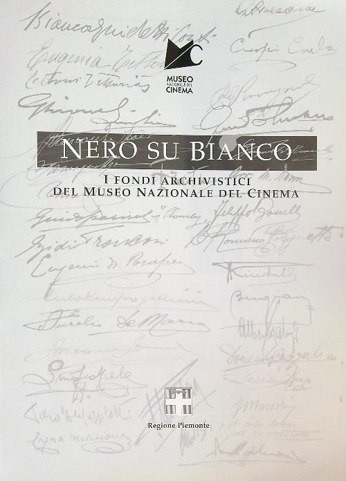 Nero su bianco. I fondi archivistici del Museo nazionale del cinema