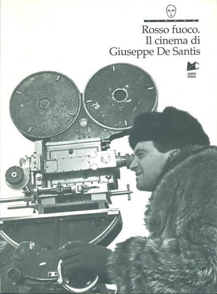 Rosso fuoco. Il cinema di Giuseppe De Santis - copertina