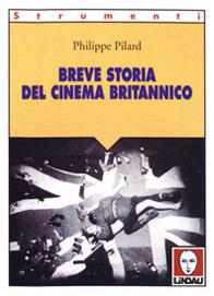 Libro Breve storia del cinema britannico Philippe Pilard