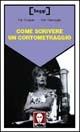 Libro Come scrivere un cortometraggio Pat Cooper , Ken Dancyger