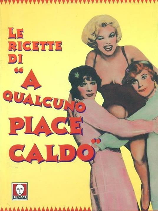 Le ricette di A qualcuno piace caldo - Sarah Key,Gail Monaghan - copertina