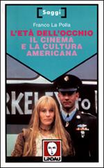 L' età dell'occhio. Il cinema e la cultura americana