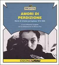 Amori di perdizione. Storie di cinema portoghese 1970-1999 - copertina