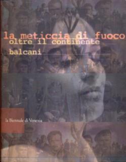 La meticcia di fuoco. Oltre il continente Balcani