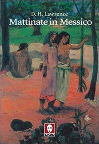 Mattinate in Messico - D. H. Lawrence - copertina