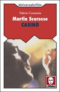 Martin Scorsese. Casinò - Valerio Costanzia - copertina