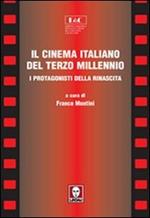 Il cinema italiano del terzo millennio. I protagonisti della rinascita