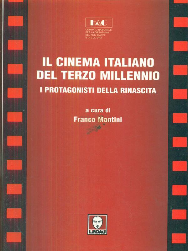Il cinema italiano del terzo millennio. I protagonisti della rinascita