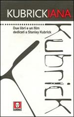 Kubrickiana. Due libri e un film dedicati a Stanley Kubrick. Con videocassetta