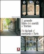 Il grande libro dei cortili a Torino-The big book of courtyards in Turin