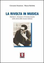 La rivolta in musica. Michele L. Straniero e il Cantacronache nella storia della musica italiana