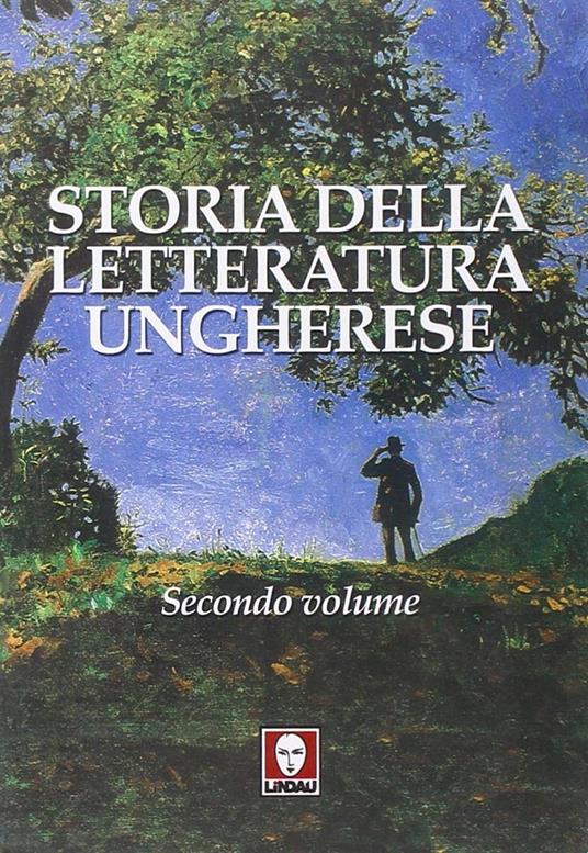 Storia della letteratura ungherese. Vol. 2 - 6