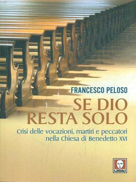 Se Dio resta solo - Francesco Peloso - 2