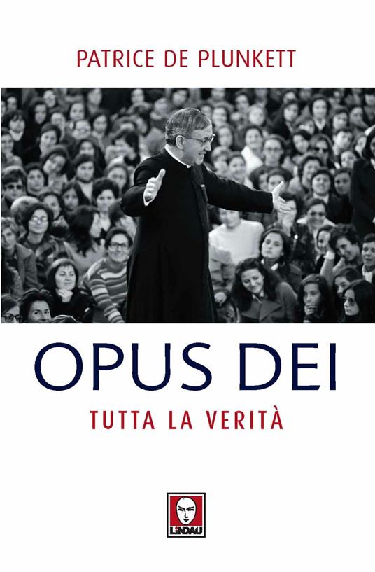 Opus Dei. Tutta la verità - Patrice de Plunkett - 5