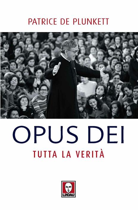 Opus Dei. Tutta la verità - Patrice de Plunkett - 3