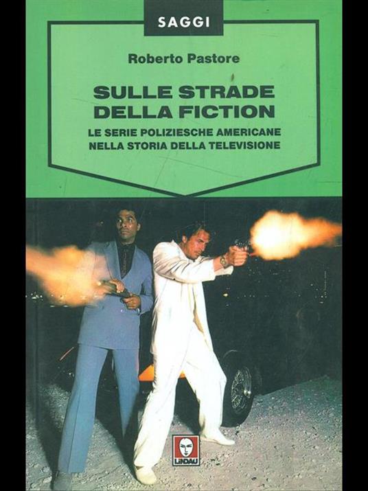 Sulle strade della fiction. Le serie poliziesche americane nella storia della televisione - Roberto Pastore - copertina