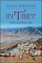 In Tibet. Tra uomini e dei