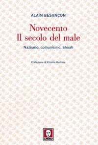 Novecento. Il secolo del male. Nazismo, comunismo, Shoah - Alain Besançon - copertina