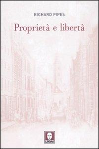 Proprietà e libertà - Richard Pipes - copertina
