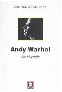 Andy Warhol. La biografia - Michel Nuridsany - 3