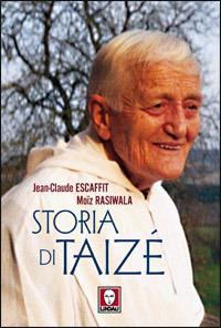 Storia di Taizè - Jean-Claude Escaffit,Moiz Rasiwala - copertina