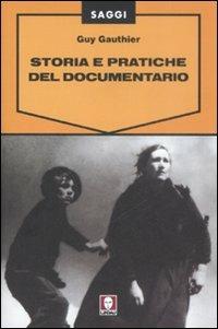 Storia e pratiche del documentario - Guy Gauthier - copertina