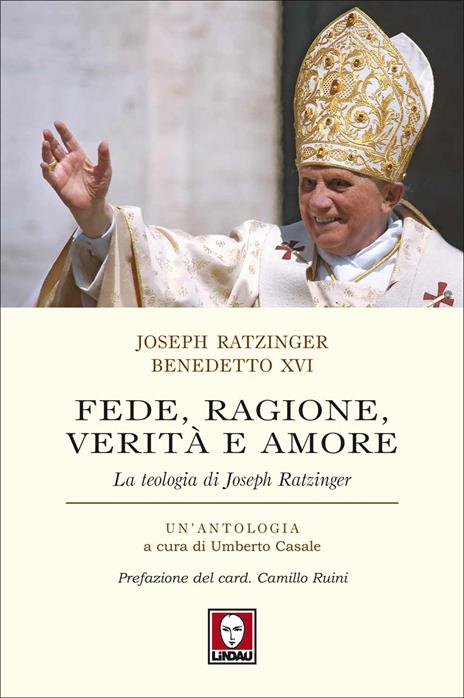 Fede, ragione, verità e amore - Benedetto XVI (Joseph Ratzinger) - 2