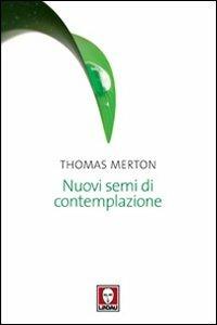Nuovi semi di contemplazione - Thomas Merton - copertina