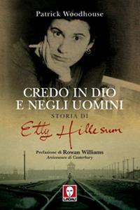 Credo in Dio e negli uomini. Storia di Etty Hillesum - Patrick Woodhouse - copertina