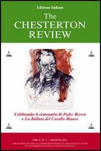 The Chesterton review. Vol. 1: Celebrando il centenario di Padre Brown e La ballata del Cavallo Bianco. - copertina