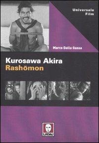 Kurosawa Akira. Rashomon - Marco Dalla Gassa - copertina