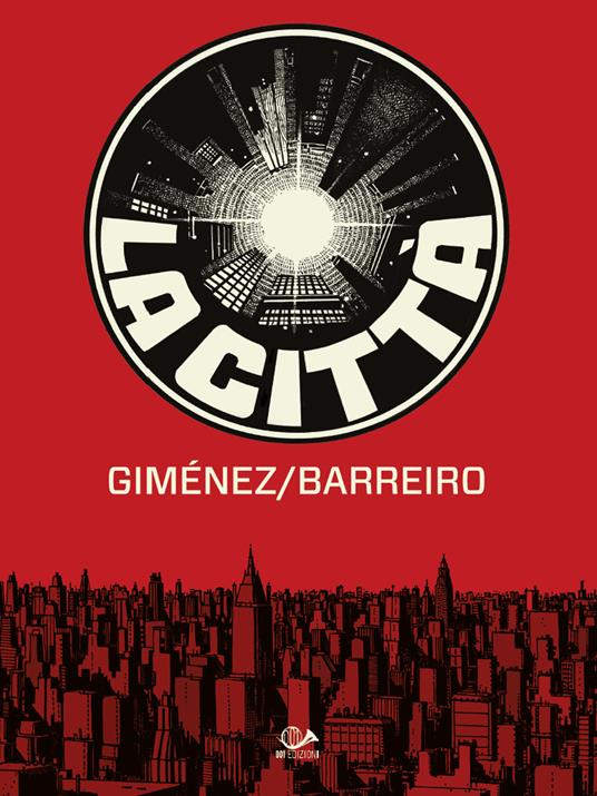 La città - Ricardo Barreiro,Juan Giménez - copertina