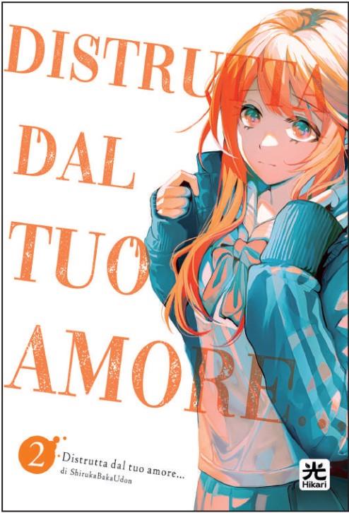 Distrutta dal tuo amore.... Vol. 2 - Bakaudon Shiruka - copertina