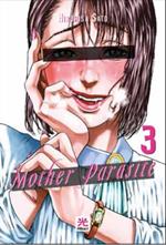 Mother parasite. Vol. 3