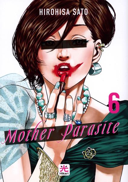 Mother parasite. Vol. 6 - Hirohisa Sato - copertina