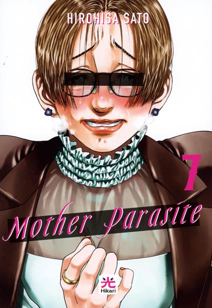 Mother parasite. Vol. 7 - Hirohisa Sato - copertina