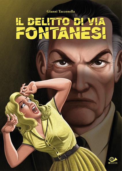 Il delitto di Via Fontanesi - Gianni Tacconella - copertina